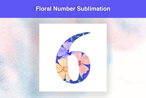 Enhance Your Projects with Floral Number Sublimation